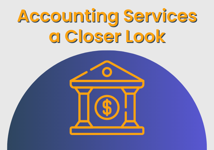 Accounting Services a Closer Look