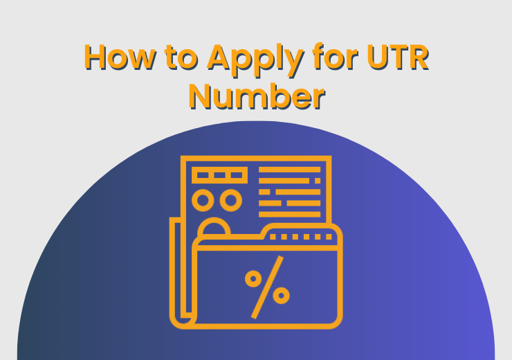 How to Apply for UTR Number