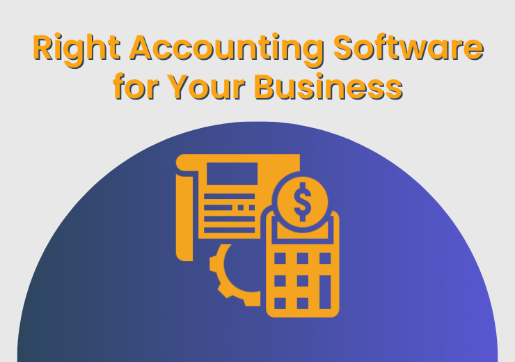 Right Accounting Software for Your Business