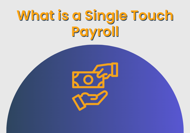 What is a Single Touch Payroll