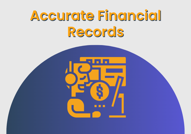 Accurate Financial Records