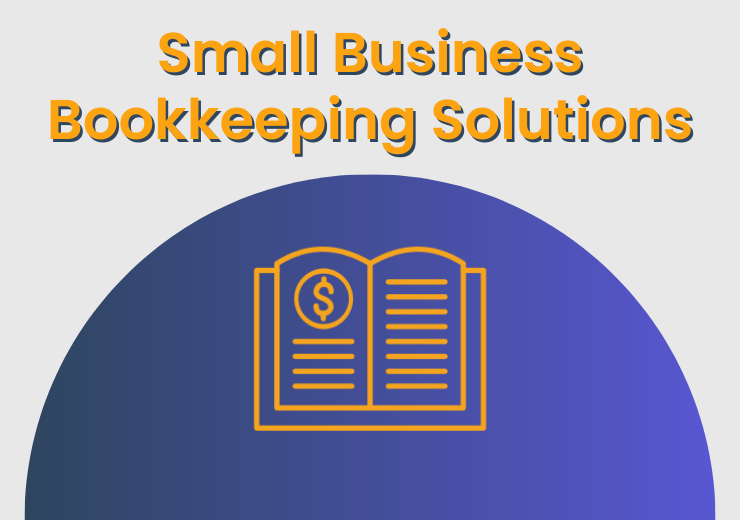 Small Business Bookkeeping Solutions