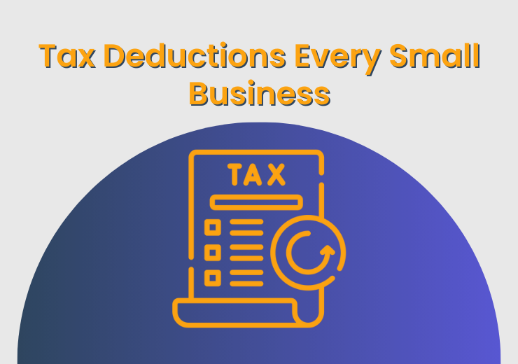 Tax Deductions Every Small Business Owner Should Know About