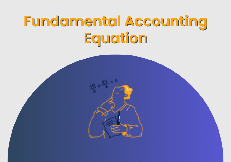 Fundamental Accounting Equation